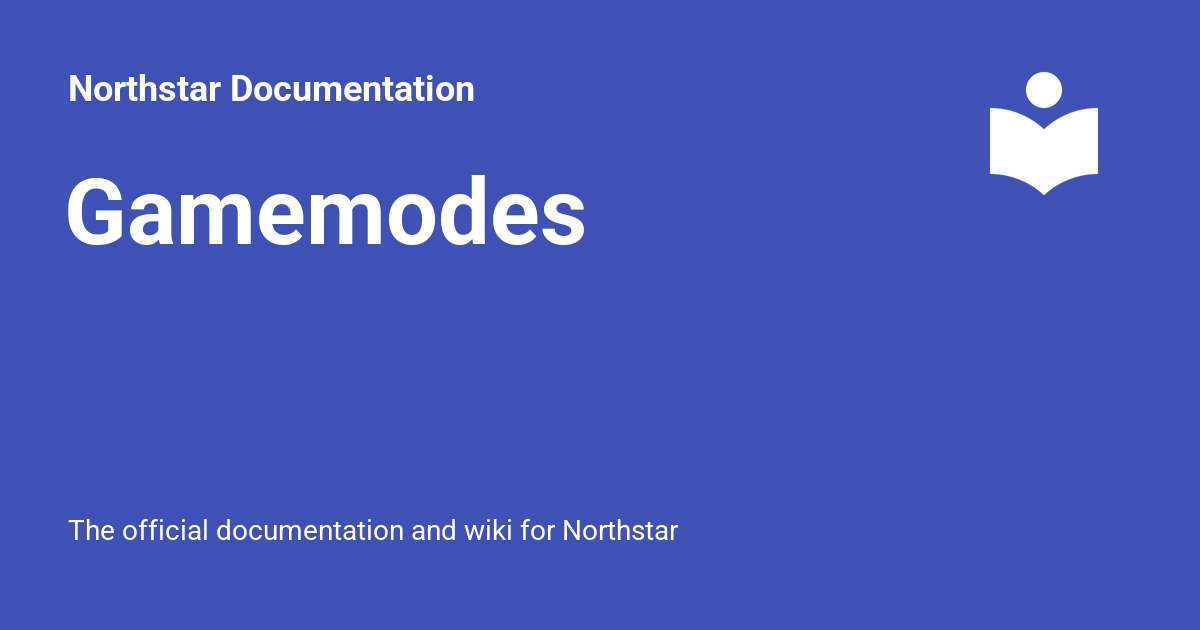 Gamemodes - Northstar Documentation